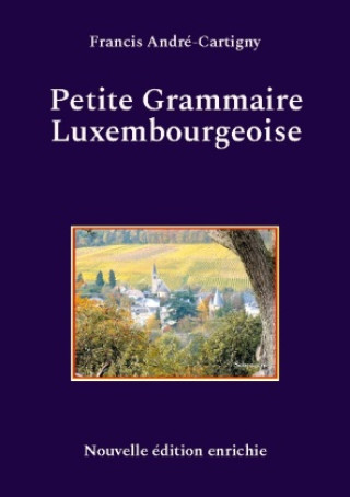 Kniha Petite Grammaire Luxembourgeoise 