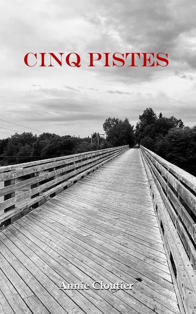 Knjiga Cinq pistes Annie Cloutier