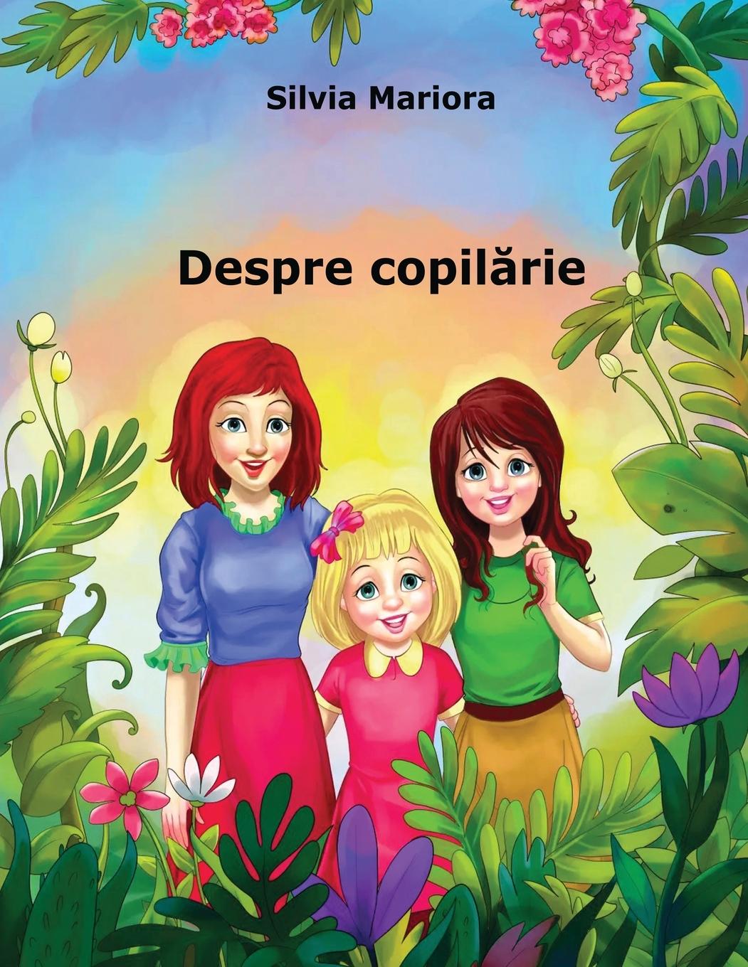 Knjiga Despre copil?rie Silvia Mariora
