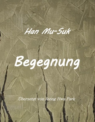 Book Begegnung Han Mu-Suk
