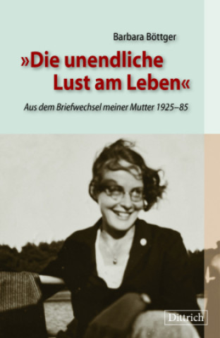 Книга Die unendliche Lust am Leben Barbara Böttger