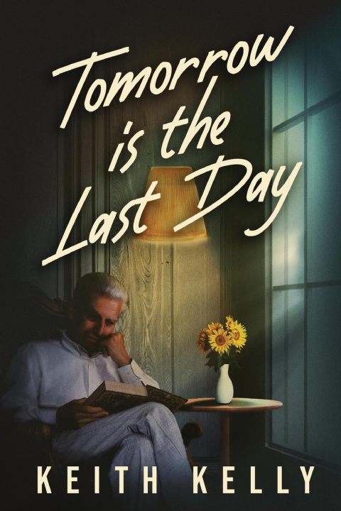 Βιβλίο Tomorrow Is The Last Day Keith Kelly