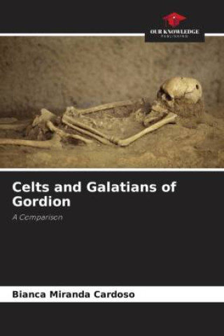 Könyv Celts and Galatians of Gordion 
