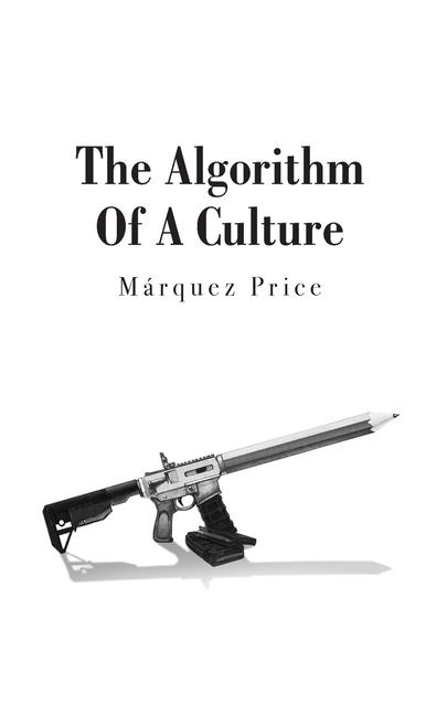 Книга The Algorithm Of A Culture Márquez Price