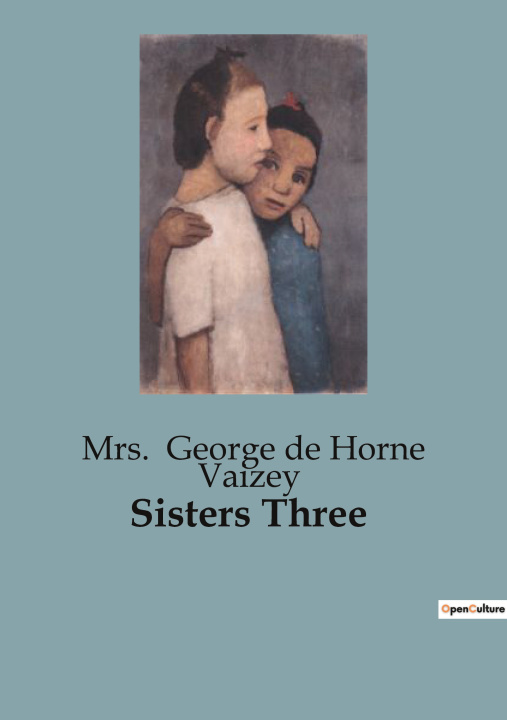 Knjiga Sisters Three George de Horne Vaizey