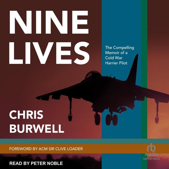 Digital Nine Lives: The Compelling Memoir of a Cold War Harrier Pilot Peter Noble