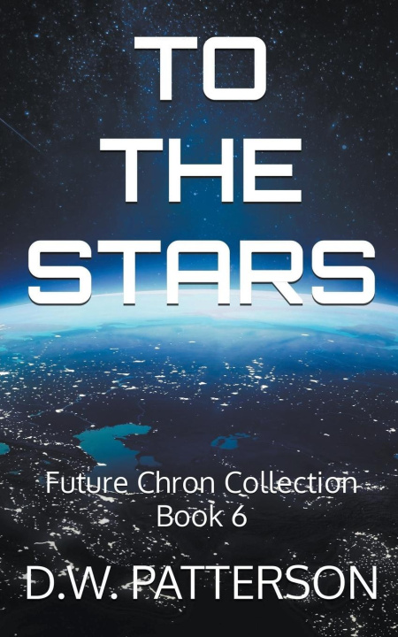 Книга To The Stars D.W. Patterson