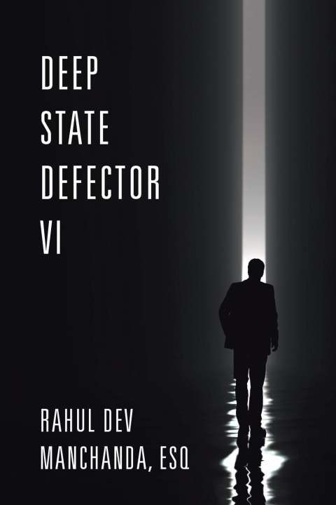 Knjiga Deep State Defector VI Rahul Dev Manchanda Esq