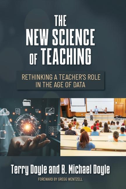 Książka The New Science of Teaching: Rethinking a Teacher's Role in the Age of Data B. Michael Doyle