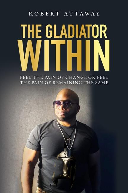 Knjiga The Gladiator Within Robert Attaway