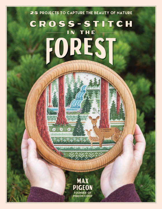 Könyv Cross-Stitch Wonders of the Forest: 25 Patterns to Create Adorable Woodland Critters and Beautiful Landscapes 