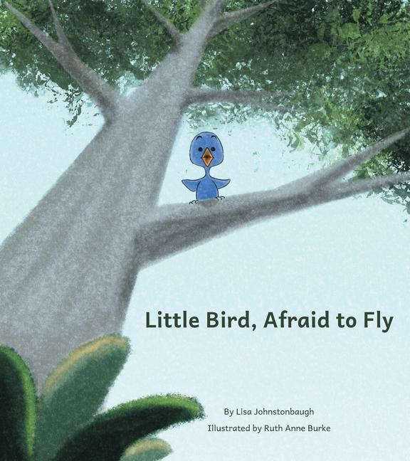 Книга Little Bird, Afraid to Fly Ruth Anne Burke