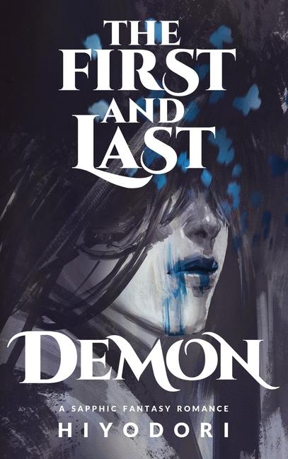 Carte The First and Last Demon: A Sapphic Fantasy Romance 