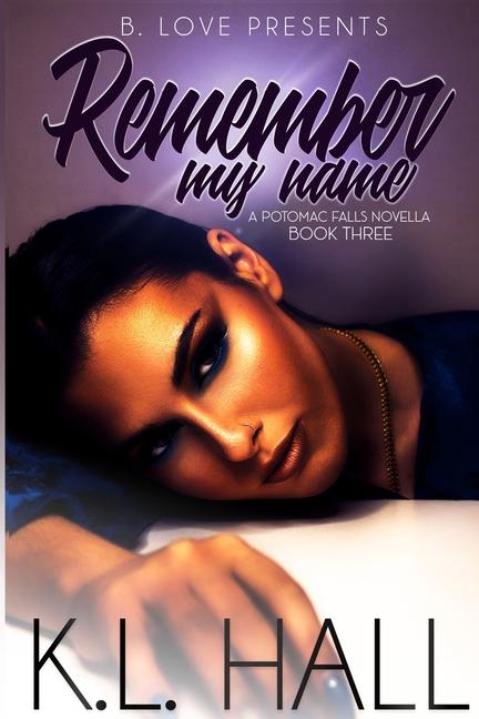Boek Remember My Name: A Potomac Falls Novella Book Three K.L. Hall