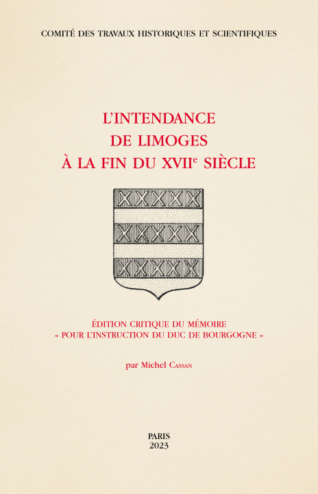 Kniha l'Intendance de Limoges à la fin du XVIIe siècle Bernage