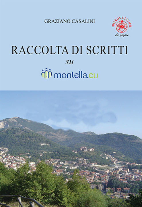 Könyv Raccolta di scritti su Montella.eu Graziano Casalini