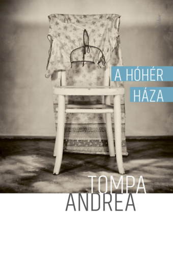 Livre A hóhér háza Tompa Andrea