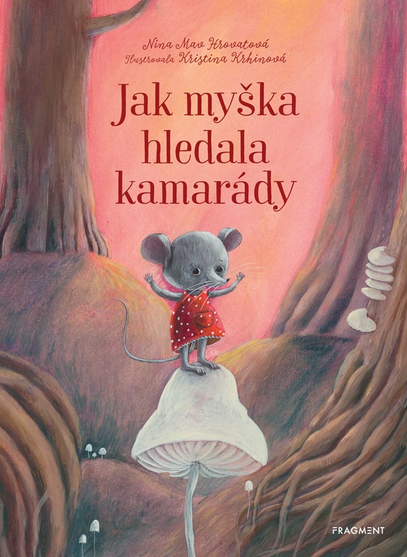 Livre Jak myška hledala kamarády 