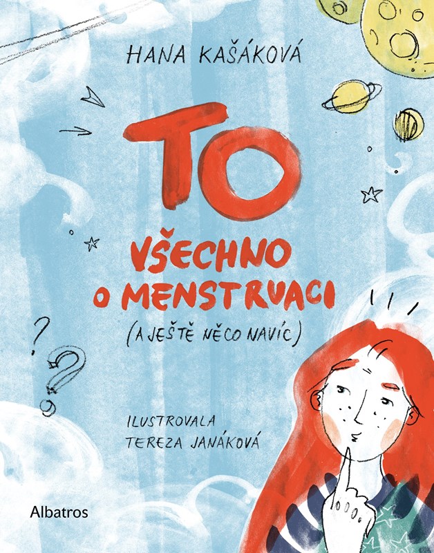 Kniha TO: Všechno o menstruaci (a ještě něco navíc) Hana Kašáková