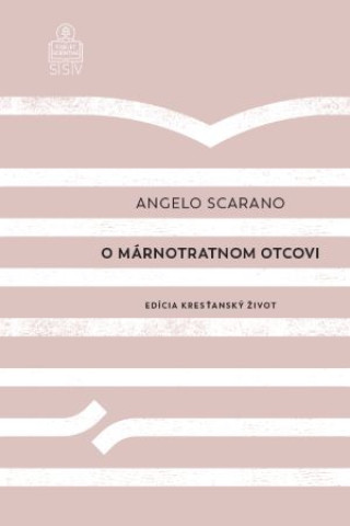 Carte O márnotratnom otcovi Angelo Scarano