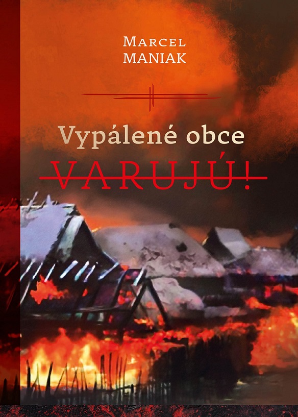 Kniha Vypálené obce varujú! Marcel Maniak