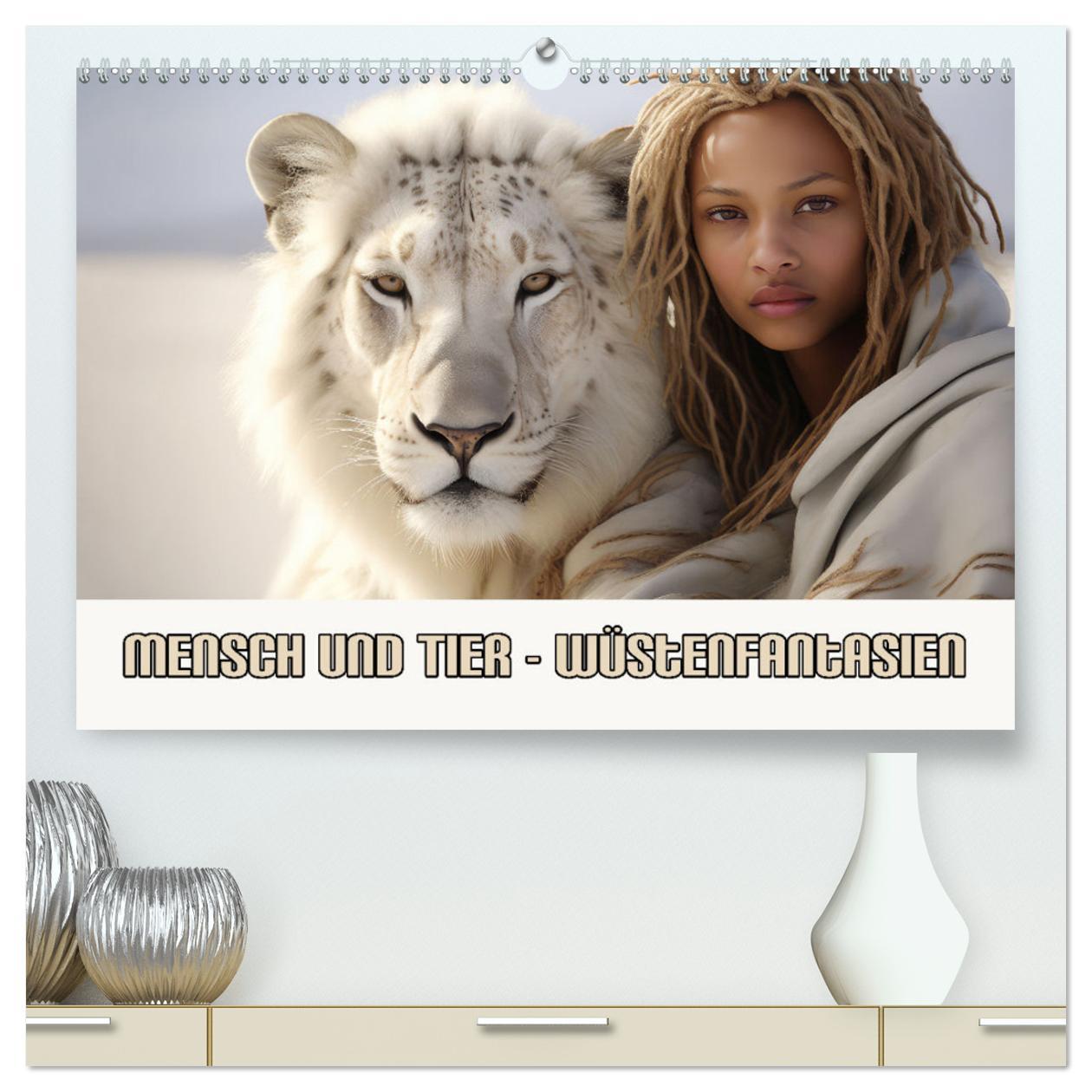 Kalendář/Diář Mensch und Tier ? Wüstenfantasien (hochwertiger Premium Wandkalender 2024 DIN A2 quer), Kunstdruck in Hochglanz 