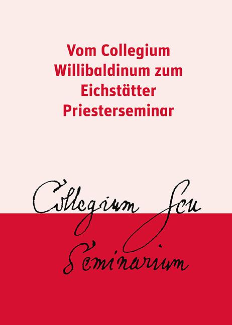 Kniha Vom Collegium Willibaldinum zum Eichstätter Priesterseminar 