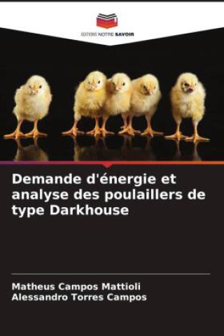 Buch Demande d'énergie et analyse des poulaillers de type Darkhouse Alessandro Torres Campos