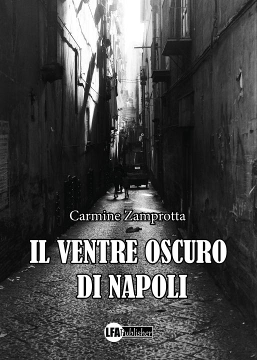 Книга ventre oscuro di Napoli Carmine Zamprotta