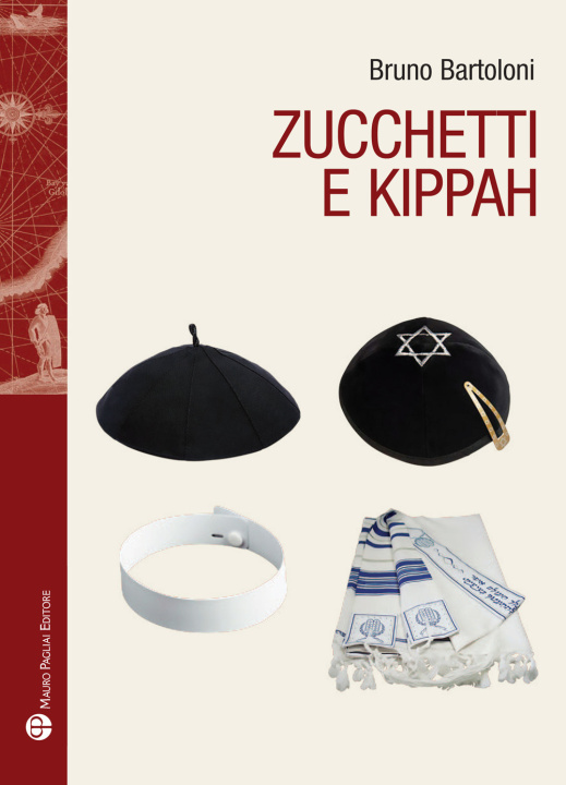 Libro Zucchetti e kippah Bruno Bartoloni