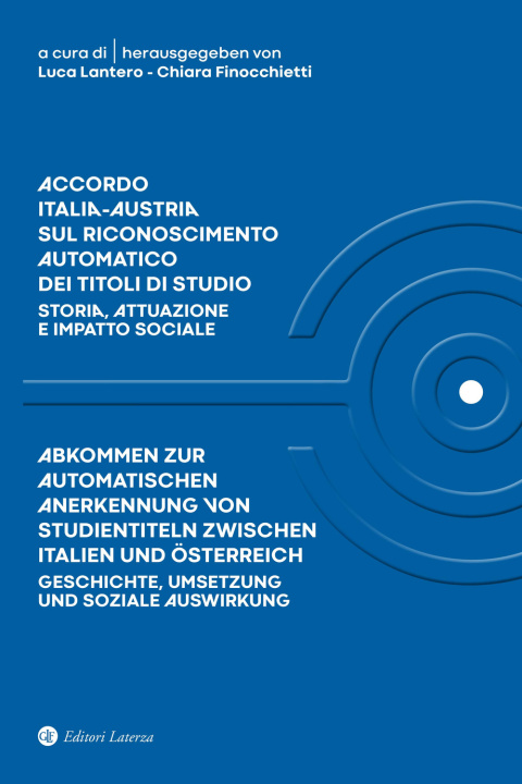 Carte Accordo Italia-Austria sul riconoscimento automatico dei titoli di studio. Storia, attuazione e impatto sociale-Abkommen zur automatischen Anerkennung 