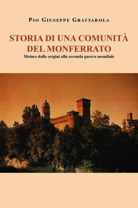 Könyv Storia di una comunità del Monferrato Pio Giuseppe Grattarola