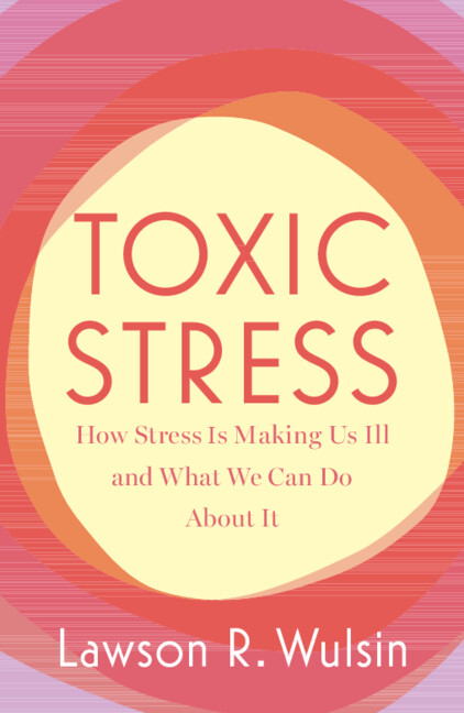 Buch Toxic Stress Lawson R. Wulsin