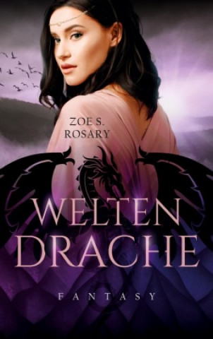 Knjiga Weltendrache Zoe S. Rosary