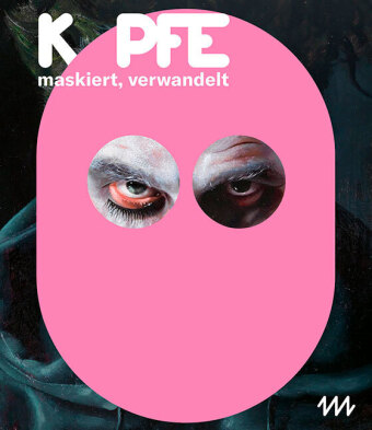 Kniha Köpfe - maskiert, verwandelt Sammlung Anna & Michael Haas