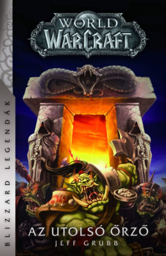 Kniha World of Warcraft: Az utolsó Őrző Jeff Grubb