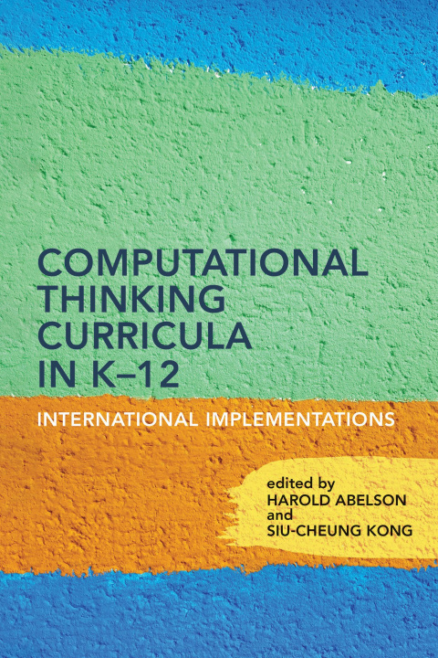 Книга COMPUTATIONAL THINKING CURRICULA IN K 12 ABELSON HAROLD