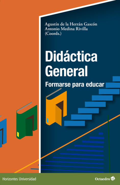 Kniha DIDACTICA GENERAL: FORMARSE PARA EDUCAR DE LA HERRAN GASCON