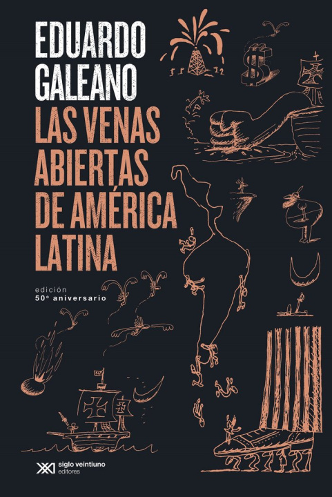 Könyv LAS VENAS ABIERTAS DE AMERICA LATINA GALEANO