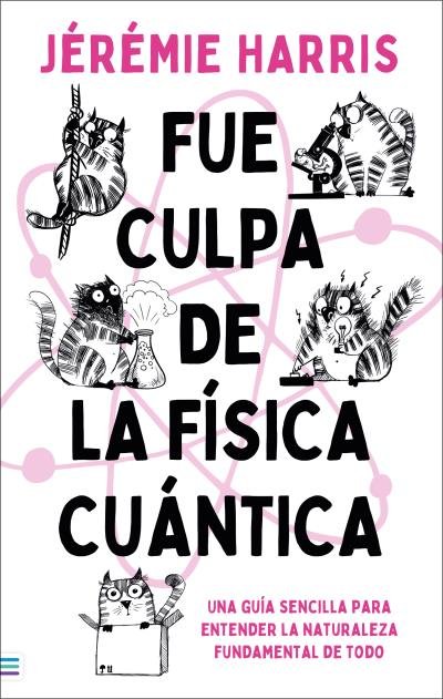 Книга FUE CULPA DE LA FISICA CUANTICA HARRIS