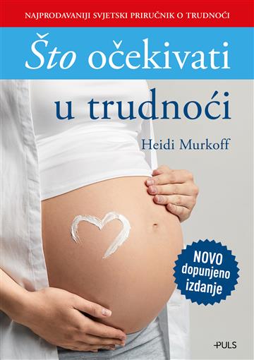 Kniha Što očekivati u trudnoći (2023.) Heidi Murkoff