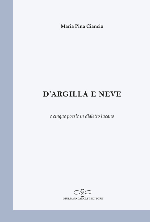 Knjiga D'argilla e neve Maria Pina Ciancio