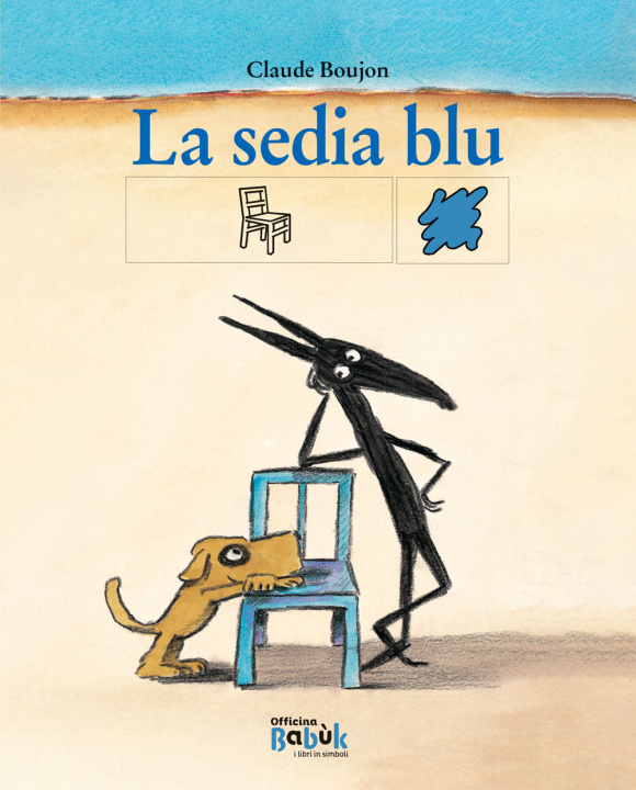 Kniha sedia blu. Ediz. in simboli Claude Boujon