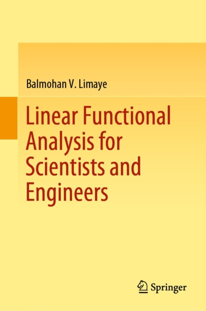 E-knjiga Linear Functional Analysis for Scientists and Engineers Balmohan V. Limaye