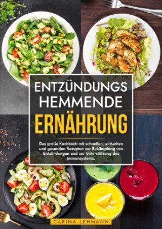 Kniha Entzündungshemmende Ernährung Carina Lehmann