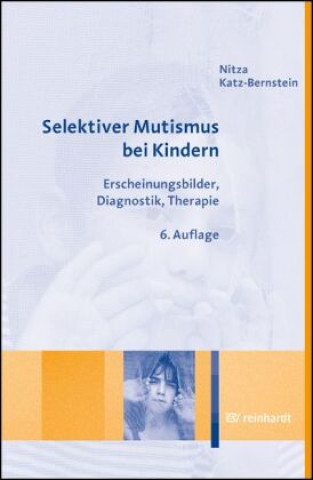 Kniha Selektiver Mutismus bei Kindern Nitza Katz-Bernstein