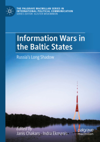 Βιβλίο Information Wars in the Baltic States Janis Chakars