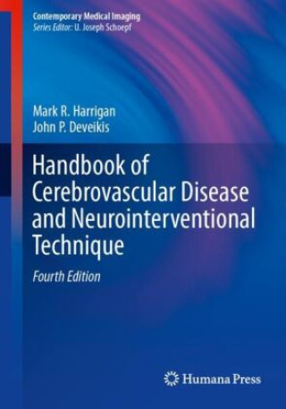 Book Handbook of Cerebrovascular Disease and Neurointerventional Technique Mark R. Harrigan