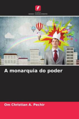 Knjiga A monarquia do poder Om Christian A. Pechir