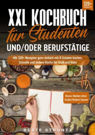 Könyv XXL Kochbuch für Studenten und/oder Berufstätige Beate Struntz